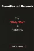 Guerrillas & Generals The Dirty War In