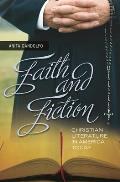 Faith and Fiction: Christian Literature in America Today