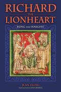 Richard the Lionheart: King and Knight