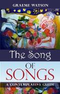 The Song of Songs: A Contemplative Guide