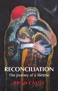 Reconciliation: A Life Time's Journey