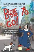 Bible to Go!: Reading The Bible In Everyday Places