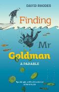Finding Mr. Goldman: A Parable