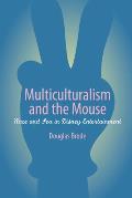 Multiculturalism and the Mouse: Race and Sex in Disney Entertainment