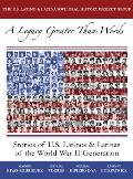 A Legacy Greater Than Words: Stories of U.S. Latinos & Latinas of the WWII Generation