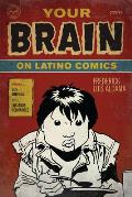 Your Brain on Latino Comics: From Gus Arriola to Los Bros Hernandez