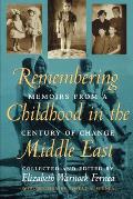 Remembering Childhood in the Middle East: Memoirs from a Century of Change