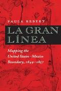 La Gran L?nea: Mapping the United States-Mexico Boundary, 1849-1857