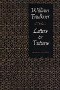 William Faulkner, Letters & Fictions