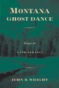 Montana Ghost Dance Essays On Land &