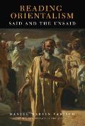 Reading Orientalism: Said and the Unsaid