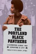 Portland Black Panthers Empowering Albina & Remaking a City