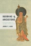 Buddhas & Ancestors: Religion and Wealth in Fourteenth-Century Korea