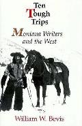 Ten Tough Trips Montana Writers & The We