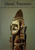 Island Ancestors Oceania Art from the Masco Collection