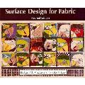 Surface Design For Fabric Revised Edition