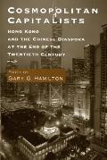 Cosmopolitan Capitalists: Hong Kong and the Chinese Diaspora at the End of the 20th Century