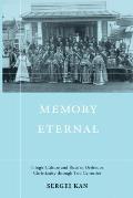Memory Eternal: Tlingit Culture and Russian Orthodox Christianity through Two Centuries