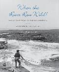 When the River Ran Wild!: Indian Traditions on the Mid-Columbia and the Warm Springs Reservation