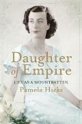 Daughter of Empire: Life As a Mountbatten