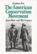 American Conservation Movement John Muir & His Legacy