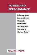 Power and Performance: Ethnographic Explorations Through Proverbial Wisdom and Theater in Shaba, Zaire