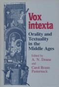 Vox Intexta: Orality and Textuality in the Middle Ages