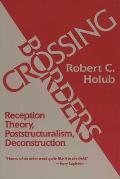 Crossing Borders Reception Theory Poststructuralism Deconstruction