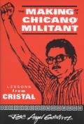 The Making of a Chicano Militant: Lessons from Cristal