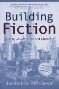 Building Fiction How to Develop Plot & Structure