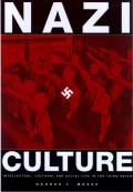 Nazi Culture Intellectual Cultural & Social Life in the Third Reich