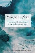 Margaret Fuller: Transatlantic Crossings in a Revolutionary Age