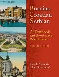 Bosnian, Croatian, Serbian, a Textbook: With Exercises and Basic Grammar [With CD (Audio)]