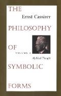 Philosophy of Symbolic Forms Volume 2 Mythical Thought