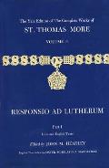 The Yale Edition of the Complete Works of St. Thomas More: Volume 5, Responsio Ad Lutherum