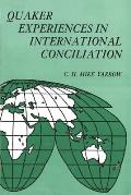 Quaker Experiences in International Conciliation