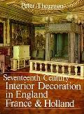 Seventeenth Century Interior Decoration in England France & Holland