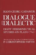 Dialogue & Dialectic Eight Hermeneutical Studies on Plato
