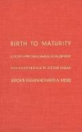 Birth to Maturity: A Study in Psychological Development