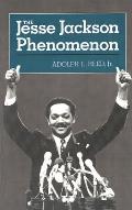 The Jesse Jackson Phenomenon: The Crisis of Purpose in Afro-American Politics