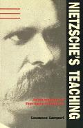 Nietzsches Teaching An Interpretation of Thus Spoke Zarathustra