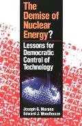 The Demise of Nuclear Energy?: Lessons for Democratic Control of Technology