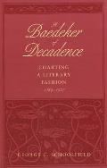 Baedeker of Decadence Charting a Literary Fashion 1884 1927