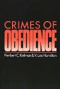 Crimes of Obedience: Toward a Social Psychology of Authority and Responsibility