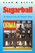 Sugarball The American Game The Domin