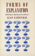 Forms of Explanation: Rethinking the Questions in Social Theory