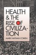 Health & The Rise Of Civilization