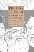 Defenders of the Race: Jewish Doctors and Race Science in Fin-de-Siecle Europe
