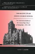 The Making of an American High School: The Credentials Market and the Central High School of Philadelphia, 1838-1939