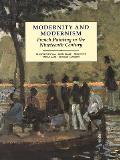 Modernity & Modernism French Painting in the Nineteenth Century